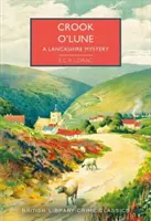 Crook o' Lune - Egy Lancashire-i rejtély - Crook o' Lune - A Lancashire Mystery