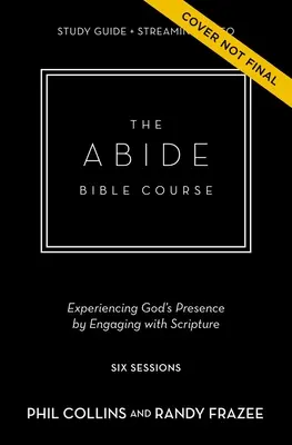 Az Abide Biblia Tanulmányi Útmutató plusz streaming videó: Öt gyakorlat, amely segít abban, hogy a Szentíráson keresztül Istennel foglalkozzunk - The Abide Bible Course Study Guide Plus Streaming Video: Five Practices to Help You Engage with God Through Scripture