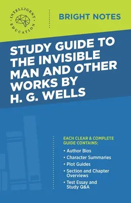 Study Guide to The Invisible Man and Other Works by H. G. Wells (A láthatatlan ember és más művek), írta H. G. Wells - Study Guide to The Invisible Man and Other Works by H. G. Wells