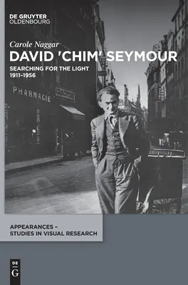 David 'Chim' Seymour: David 'Chim' Seymour: Chim Chim: Searching for the Light. 1911-1956 - David 'Chim' Seymour: Searching for the Light. 1911-1956