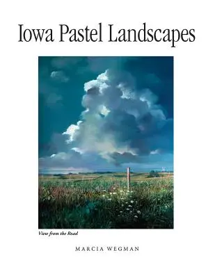 Iowai pasztell tájak - Iowa Pastel Landscapes