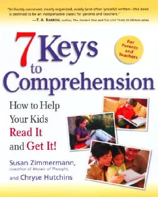 7 kulcs a megértéshez: Hogyan segítsünk a gyerekeknek olvasni és érteni! - 7 Keys to Comprehension: How to Help Your Kids Read It and Get It!