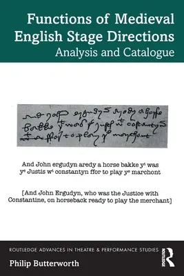 A középkori angol színpadi rendezések funkciói: Elemzés és katalógus - Functions of Medieval English Stage Directions: Analysis and Catalogue