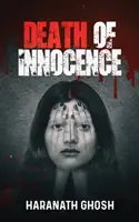 Az ártatlanság halála - Pszichológiai gyilkossági krimi - Death of Innocence - A Psychological Murder Mystery