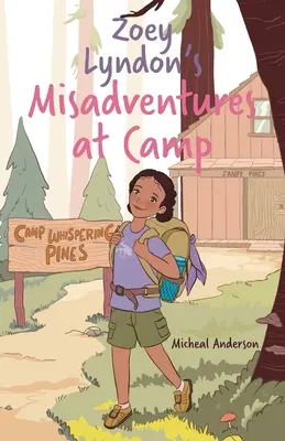 Zoey Lyndon kalandjai a táborban - Zoey Lyndon's Misadventures at Camp