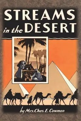 Patakok a sivatagban: 1925-ös eredeti 366 napi áhítati olvasmány - Streams in the Desert: 1925 Original 366 Daily Devotional Readings