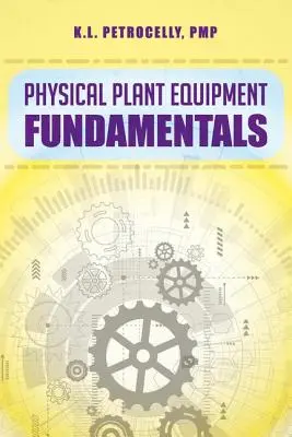 Fizikai berendezések alapjai - Physical Plant Equipment Fundamentals