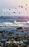 Sparrows of Senegambia: A Memoir