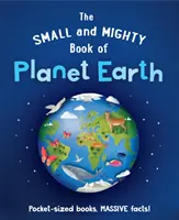 A Föld bolygó kis és hatalmas könyve - Small and Mighty Book of Planet Earth