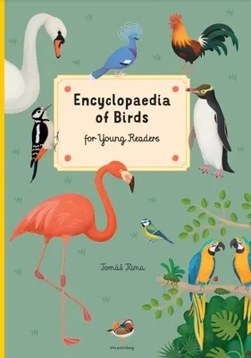 A madarak enciklopédiája: Fiatal olvasóknak - Encyclopedia of Birds: For Young Readers