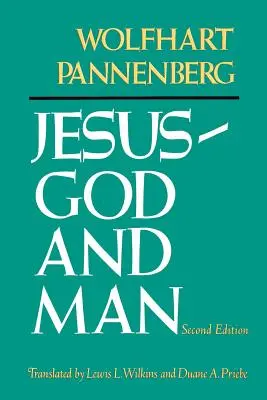 Jézus - Isten és ember, második kiadás - Jesus--God and Man, Second Edition