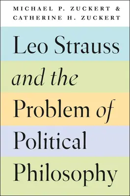 Leo Strauss és a politikai filozófia problémája - Leo Strauss and the Problem of Political Philosophy