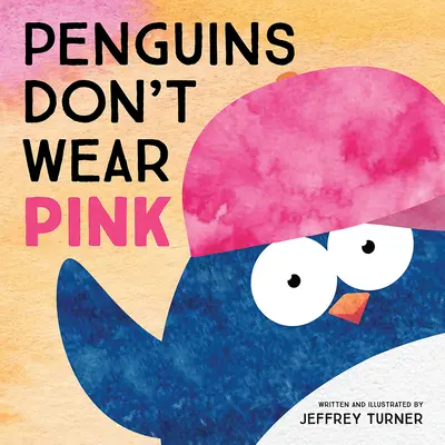 A pingvinek nem viselnek rózsaszínt - Penguins Don't Wear Pink