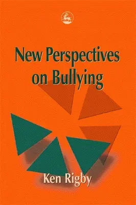 Új perspektívák a zaklatásról - New Perspectives on Bullying