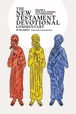 The New Testament Devotional Commentary, 2. kötet: János, Apostolok Cselekedetei, Róma, 1. és 2. Korinthusi levél - The New Testament Devotional Commentary, Volume 2: John, Acts, Romans, 1 & 2 Corinthians