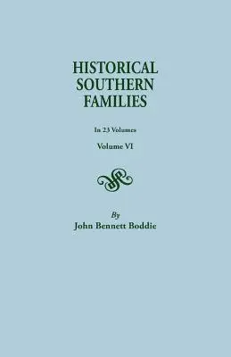 Történelmi déli családok. 23 kötetben. VI. kötet - Historical Southern Families. in 23 Volumes. Volume VI