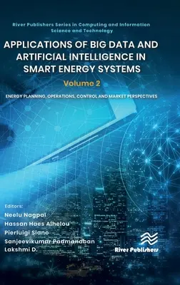 A Big Data és a mesterséges intelligencia alkalmazásai az intelligens energiarendszerekben: Volume 2 Energy Planning, Operations, Control and Market Perspectives (Energiatervezés, üzemeltetés, irányítás és piaci perspektívák) - Applications of Big Data and Artificial Intelligence in Smart Energy Systems: Volume 2 Energy Planning, Operations, Control and Market Perspectives