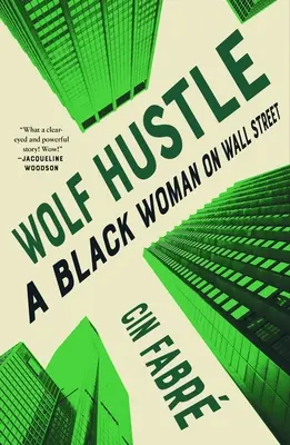 Wolf Hustle: Egy fekete nő a Wall Streeten - Wolf Hustle: A Black Woman on Wall Street