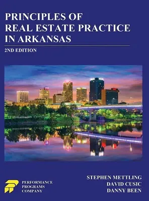 Az Arkansas-i ingatlanügyek gyakorlatának alapelvei: 2. kiadás - Principles of Real Estate Practice in Arkansas: 2nd Edition