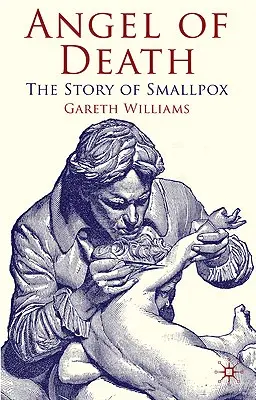 A halál angyala: A himlő története - Angel of Death: The Story of Smallpox