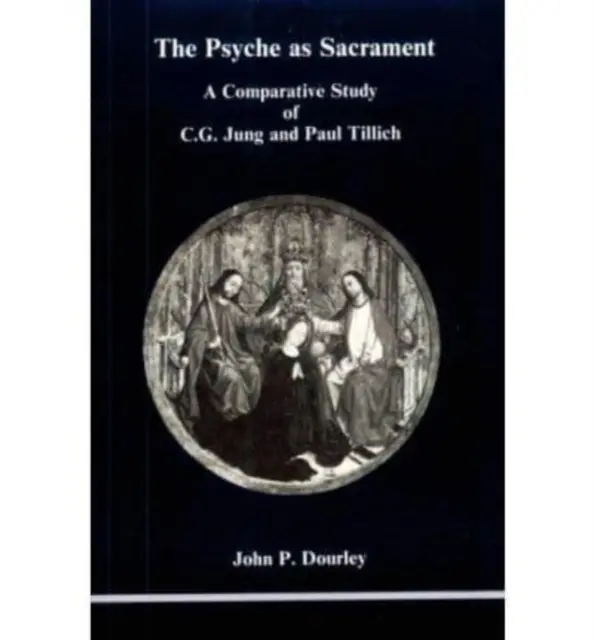 A psziché mint szentség - C. G. Jung és Paul Tillich összehasonlító tanulmánya - Psyche as Sacrament - A Comparative Study of C.G. Jung and Paul Tillich