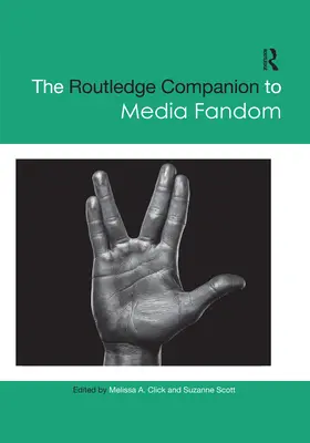 The Routledge Companion to Media Fandom (A média-fandom kísérője) - The Routledge Companion to Media Fandom