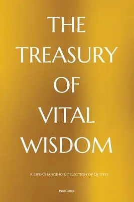 A létfontosságú bölcsesség kincstára - The Treasury of Vital Wisdom