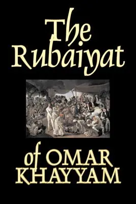 The Rubaiyat of Omar Khayyam, Szépirodalom, Klasszikusok - The Rubaiyat of Omar Khayyam, Fiction, Classics