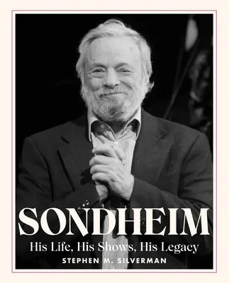 Sondheim: élete, előadásai, öröksége - Sondheim: His Life, His Shows, His Legacy