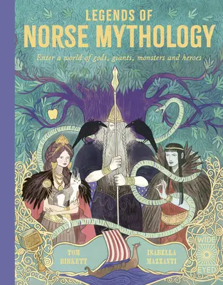 Az északi mitológia legendái: Lépj be az istenek, óriások, szörnyek és hősök világába - Legends of Norse Mythology: Enter a World of Gods, Giants, Monsters and Heroes