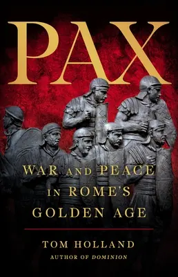 Pax: Háború és béke Róma aranykorában - Pax: War and Peace in Rome's Golden Age