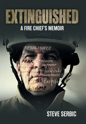 Kioltva: A Fire Chief's Memoir - Extinguished: A Fire Chief's Memoir