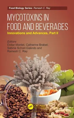 Mikotoxinok az élelmiszerekben és italokban: Innovációk és előrelépések, II. rész - Mycotoxins in Food and Beverages: Innovations and Advances, Part II