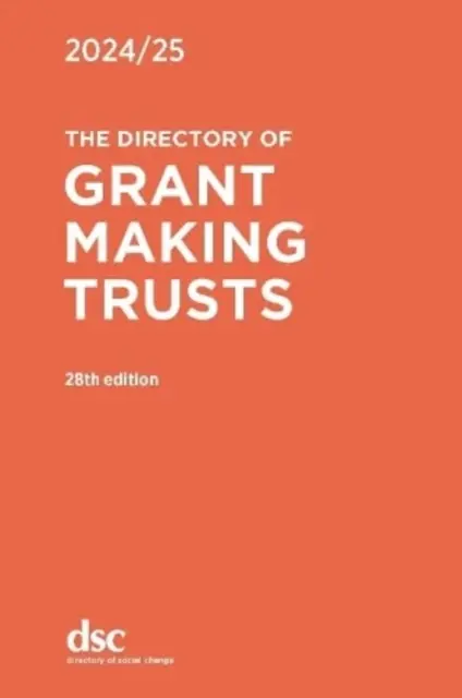 A 2024/25. évi támogatásokat nyújtó trösztök jegyzéke - Directory of Grant Making Trusts 2024/25