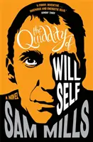 Az akarat önnön kviddicsősége - Quiddity of Will Self