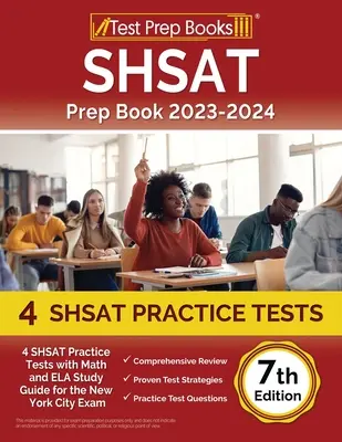 SHSAT Prep Book 2023-2024: 4 SHSAT Practice Tests with Math and ELA Study Guide for the New York City Exam [7. kiadás] - SHSAT Prep Book 2023-2024: 4 SHSAT Practice Tests with Math and ELA Study Guide for the New York City Exam [7th Edition]