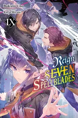 Reign of the Seven Spellblades, 9. kötet (Light Novel) - Reign of the Seven Spellblades, Vol. 9 (Light Novel)