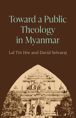 Egy nyilvános teológia felé Mianmarban - Toward a Public Theology in Myanmar