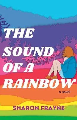 A szivárvány hangja - The Sound of a Rainbow