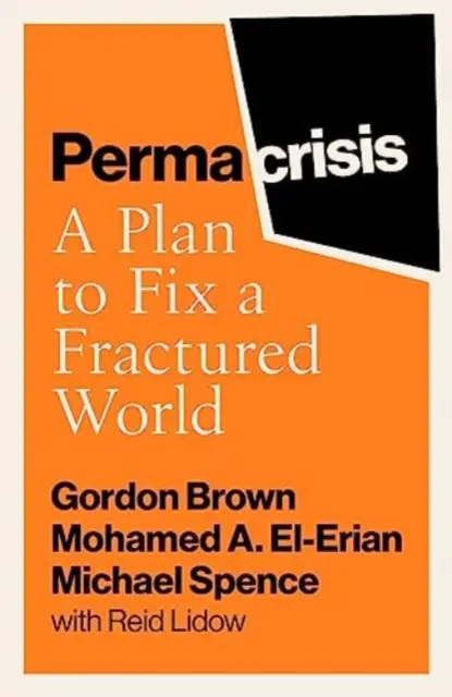 Permacrisis - Egy terv a széttöredezett világ megjavítására - Permacrisis - A Plan to Fix a Fractured World