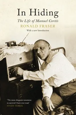 Rejtőzködve: Manuel Cortes élete - In Hiding: The Life of Manuel Cortes