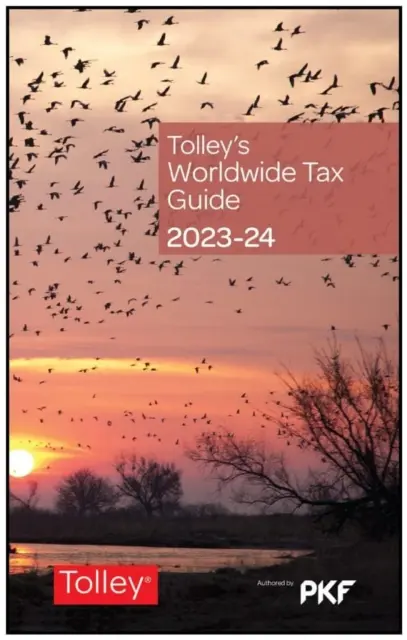 Tolley's Worldwide Tax Guide 2023-24