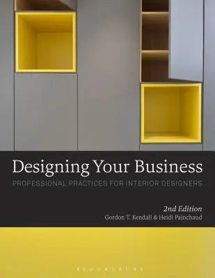 Vállalkozásának megtervezése: Szakmai gyakorlatok belsőépítészek számára - Designing Your Business: Professional Practices for Interior Designers