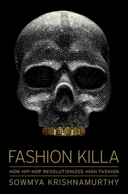 Fashion Killa: Hogyan forradalmasította a hip-hop a divatot? - Fashion Killa: How Hip-Hop Revolutionized High Fashion