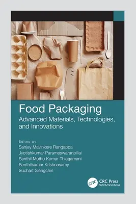 Élelmiszer-csomagolás: Advanced Materials, Technologies, and Innovations (Fejlett anyagok, technológiák és innovációk) - Food Packaging: Advanced Materials, Technologies, and Innovations