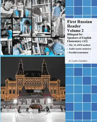 Első orosz olvasókönyv 2. kötet: Kétnyelvű angolul beszélők számára alapfok (A2) - First Russian Reader Volume 2: Bilingual for Speakers of English Elementary (A2)