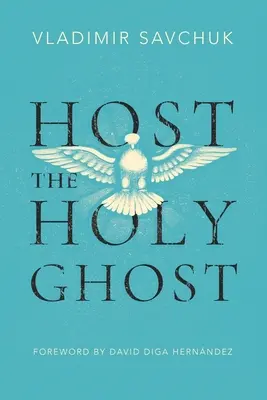 Host the Holy Ghost (A Szentlélek házigazdája) - Host the Holy Ghost