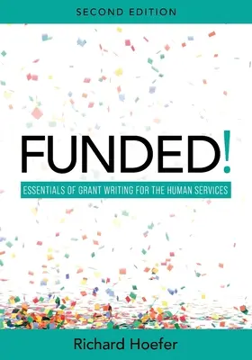 Funded! A támogatásírás alapjai a humánszolgáltatások számára - Funded!: Essentials of Grant Writing for the Human Services