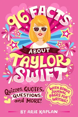 96 tény Taylor Swiftről: Kvíz, idézetek, kérdések és még sok más! Bónusz naplóoldalakkal az íráshoz! - 96 Facts About Taylor Swift: Quizzes, Quotes, Questions, and More! With Bonus Journal Pages for Writing!