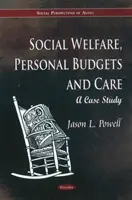 Szociális jólét, személyes költségvetés és gondozás - esettanulmány - Social Welfare, Personal Budgets & Care - A Case Study